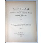 MUZEUM SZTUKI EUROPEJSKIEJ. Serya druga. GALERYE WŁOSKIE t.II wyd. 1876