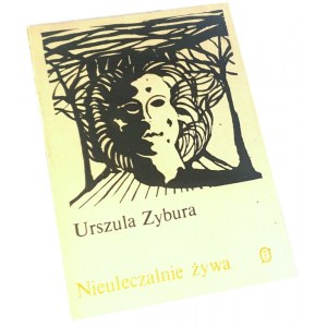 ZYBURA- NIEULECZALNIE ŻYTYWA publ. 1. Autoki venovanie Wande Karczewskej.