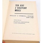 BARTOSZEWSKI, LEWINÓWNA - JE Z MOJEJ VLASTI. POĽSKÝ ĽUD NA POMOC ŽIDOM 1939 - 1945