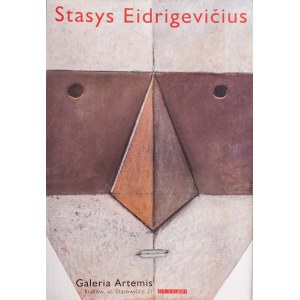 Stasys EIDRIGEVICIUS, Litva/Poľsko, 20./XXI. stor. (1949), Plagát z monografickej výstavy v galérii ARTEMIS, Krakov, 2001.