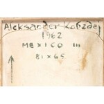 Aleksander Kobzdej (1920 Olesko in Ukraine - 1972 Warsaw) - Mexico III, 1962.