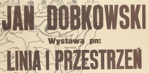 Jan Dobkowski (ur. 1942, Łomża), Plakat z rysunkiem z wystawy 