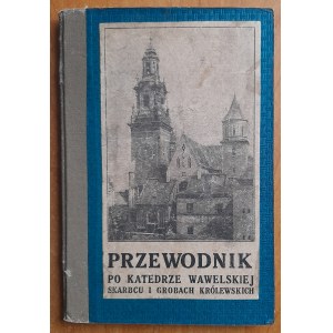 Guida al tesoro della Cattedrale di Wawel e alle tombe reali