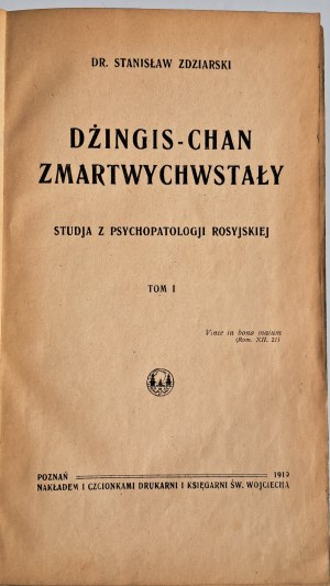 ZDZIARSKI Stanislaw - Genghis Khan resurrected. Studja z psychopatologji rosyjskiej. Vol. 1-2. Poznań 1919.