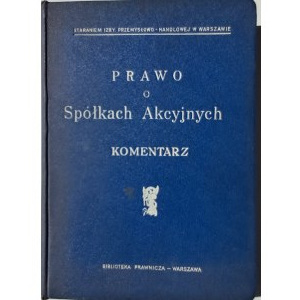 Kon W. Henryk, Prawo o spółkach akcyjnych. Komentarz, Wyd. Biblioteka Prawnicza, Warszawa 1933,