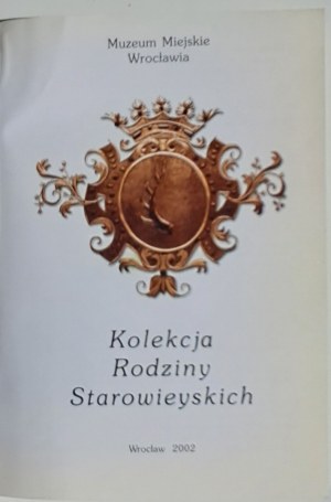 Łagiewski M., Banaś P., Starowieyski F.: Kolekcja Rodziny Starowieyskich, Muzeum Miejskie Wrocławia, Wrocław 2002,