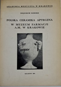 Roeske, Polnische Kunstkeramik im A.M. Pharmaziemuseum in Krakau, Akademie der Medizin, Krakau 1973, Widmung des Autors,