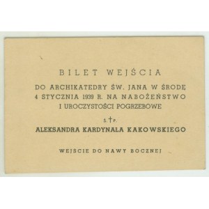 ś.p. Aleksander Kardynał KAKOWSKI + 30 grudnia 1938 w Warszawie, bilet wejścia na Nabożeństwo i uroczystości pogrzebowe