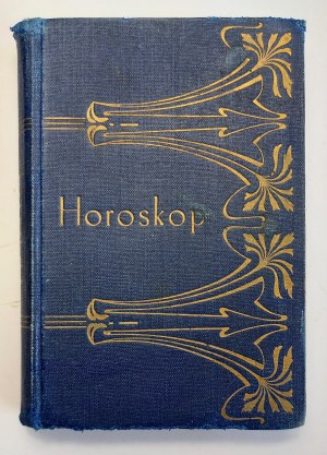 Nowy horoskop ułożony z dzieł poetów polskich, Warszawa 1896