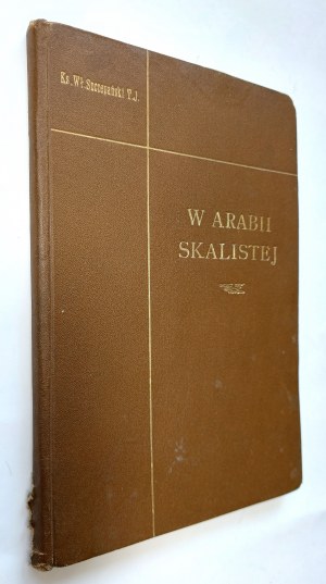 Szczepański, W Arabii Skalistej, Kraków 1907.