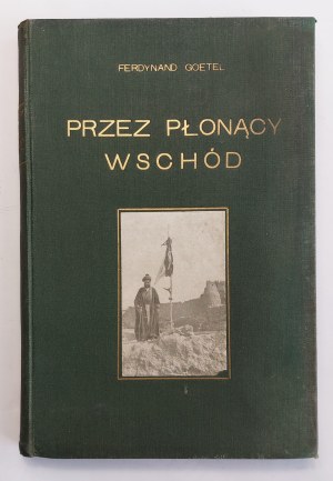 Goetel, Cez horiaci východ: dojmy z cesty, 1926.