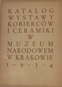 Katalóg výstavy mohamedánskych tapisérií a ázijskej a európskej keramiky v Národnom múzeu v Krakove, február - apríl 1934. , prvé vydanie,