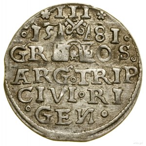 Trojak, 1581, Riga; small head of a ruler; Iger R.81.1.e (R....