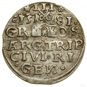 Trojak, 1581, Riga; small head of a ruler; Iger R.81.1.e (R....