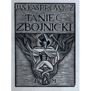 Władysław Skoczylas (1883 Wieliczka – 1934 Warszawa) - Zbójnik skaczący nad ogniem