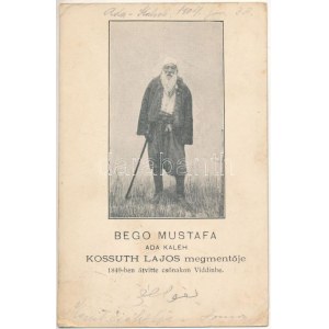 1904 Ada Kaleh, Bego Mustafa, Kossuth Lajos megmentője. 1849-ben átvitte csónakon Vidinbe ...