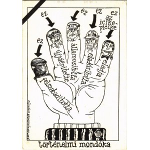 Történelmi mondóka. BZST környezetvédő csoportja. Hegedüs István karikatúrája (EK)
