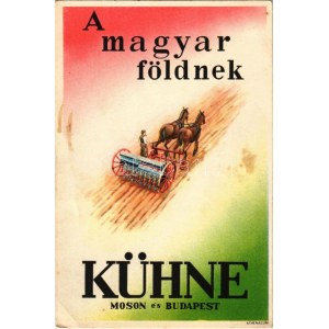 A magyar földnek. Kühne Mezőgazdasági Gépgyár R.T. reklámja / Hungarian Agricultural Machine Factory advertisement (EK...