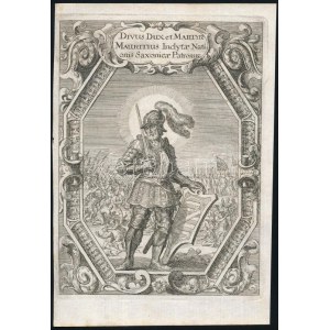 cca 1670 Divus Dux et Martyr Mauritius Inclytae Nationis Saxonicae Patronus, megjelent...