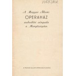 A Magyar Állami Operaház szabadtéri szinpada a Margitszigeten. Bp., [1956], Magyar Állami Operaház (Egyetemi Nyomda)...