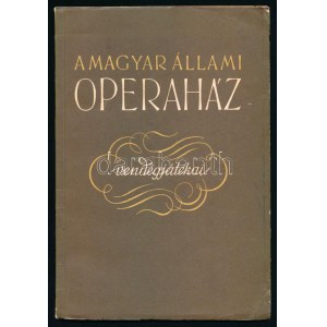 A Magyar Állami Operaház vendégjátékai. Bp., 1956, Magyar Állami Operaház (Egyetemi Nyomda). Fekete...