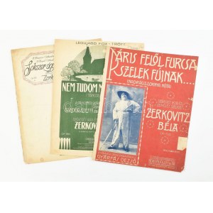 cca 1900-1920 3 db Zerkovitz Béla dal kottája (Páris felől furcsa szelek fújnak...; Nem tudom, mi az oka?......