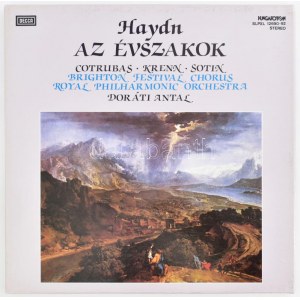 Haydn - Cotrubas - Krenn - Sotin, Brighton Festival Chorus, The Royal Philharmonic Orchestra, Dorati - Az Évszakok ...