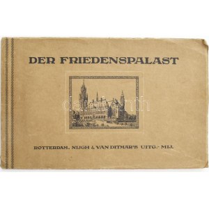cca 1915 Der Friedenspalast, német nyelvű tájékoztató füzet, mely bemutatja a tervezés és építés folyamatát...