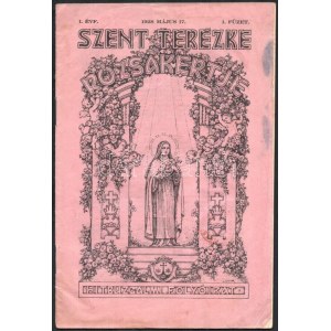 1928 Szent Terézke Rózsakertje. I. évf. 1. füzet. 1928. május 17. Bp., 1928, Kármelita rendház (Élet-ny.), 24 p...