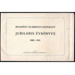 Budapest-Svábhegyi-Egyesület jubiláris évkönyve. 1888-1913. (Bp., 1913), Budapest-Svábhegyi-Egyesület (Ádám Herman-ny.)...