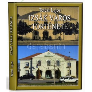 Tetézi Lajos: Izsák város története. Izsáki Hírek Kiskönyvtára 4. Izsák, 2012, Izsák Város Önkormányzata...