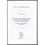 Szűcs Sándor: A ványai juhbehajtás és más históriák. Rajzok a régi Sárrét életéből. Ványai Helyismereti Füzetek 2...