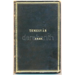 Ambrózy Lajos: Temesvár im Jahre 1849. Während der Belagerung geschrieben. Wien, 1850. J. F. Gretz. 90+(1)p...