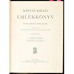 Márki Sándor (szerk.): Mátyás király emlékkönyv. Bp., 1902, Athenaeum. Kiadói aranyozott...
