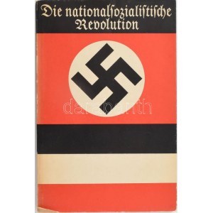 Gehl, W : Die nationalsozialistische Revolution : Tatsachen u. Urkunden, Reden u. Schildergn ; 1. Aug. 1914 bis 1...