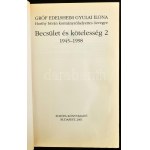 Gróf Edelsheim Gyulai Ilona, Horthy István kormányzóhelyettes özvegye: Becsület és kötelesség. 1-2. köt. Szerk....
