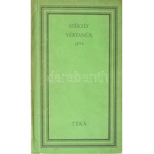 Székely vértanúk 1854. Vál., bevezető tanulmánnyal és jegyzetekkel ellátta: Károlyi Dénes. Bukarest, 1975, Kriterion...