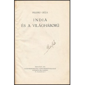 Feleky Géza: India és a világháború. Bp., 1915. Eggenberger. 43p. Kiadói egászvászon kötésben Ritka...