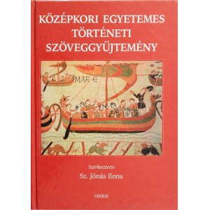 Középkori egyetemes történeti szöveggyűjtemény. Szerk.: Sz. Jónás Ilona. Európa és a Közel-Kelet IV-XV. század. Bp....