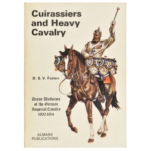 DSV Fosten: Cuirassiers and heavy cavalry. London, Almark. Kiadói papírkötésben