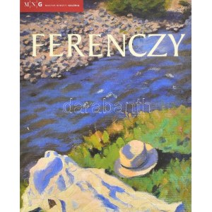 Ferenczy Károly (1862-1917) gyűjteményes kiállítása. Szerk.: Boros Judit, Plesznivy Edit. Bp., 2017...