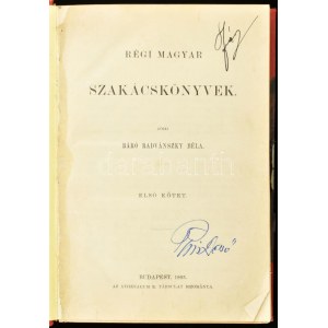 Radvánszky Béla: Régi magyar szakácskönyvek. I. kötet. (Unicus) Bp., 1893., Athenaeum. 413p...