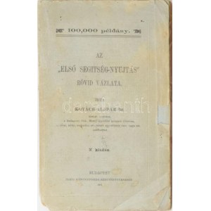 Kovách Aladár: Az első-segítség-nyujtás rövid vázlata. Bp., 1907, Pesti Könyvnyomda Rt...