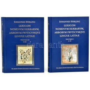 Iohannes Stirling: Lexikon nominum herbarum, arborum fruticumque linguae latinae. Volumen I-II. köt...