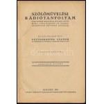 Pettenkoffer Sándor: Szőlőművelési rádiótanfolyam Budapest, 1936, Pátria Irodalmi Vállalat és Nyomdai Részvénytársaság...