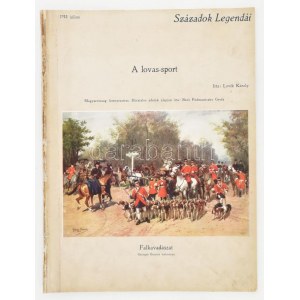 Lovik Károly: A lovas-sport. Századok legendái, 1913 július. Benne: Báró Podmaniczky Gyula. Magyarország lótenyésztése...
