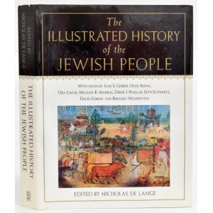 The illustrated history of the Jewish people. Edited by Nicholas de Lange. Toronto, 1997, Key Porter. Angol nyelven...