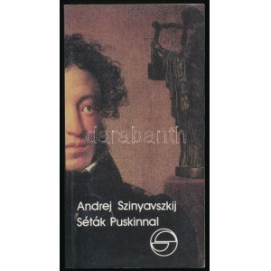 Andrej Szinyavszkij: Séták Puskinnal. Fordította és a jegyzeteket írta Szőke Katalin. Szőke Katalin (1950-2018...