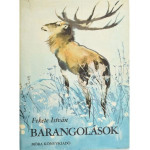 Fekete István: Barangolások. Csergezán Pál rajzaival. Bp., 1968, Móra. Első kiadás. Kiadói félvászon-kötés...