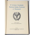 CHOCIANOWICZ Wacław - K 50. výročí založení Vyšší válečné školy ve Varšavě. Sebráno a sestaveno. ... Londýn 1969